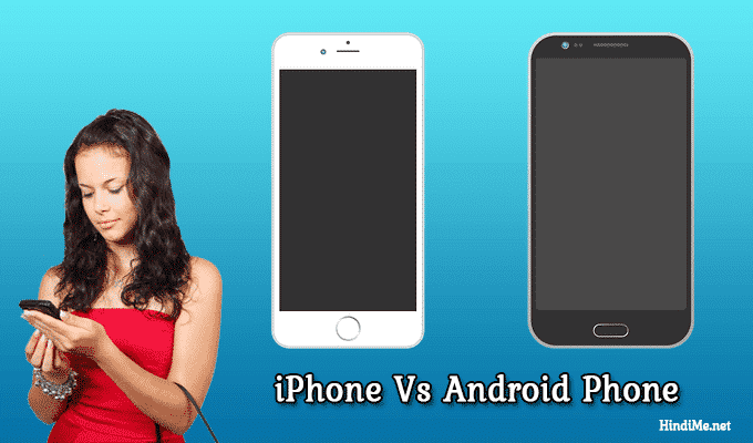 iPhone vs Android phone which is better